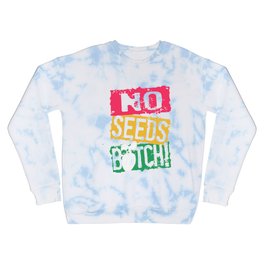 No Seeds Weed Ganja Rasta Marijuana Stems Bud Nug Weed T-Shirts Crewneck Sweatshirt