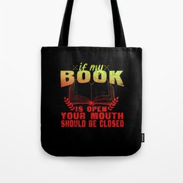 If Book Is Open Mouth Should Closed Tote Bag | Shirt, Tees, Reading, Gift, Nerd, Vintage, Read, Cute, Book, School 