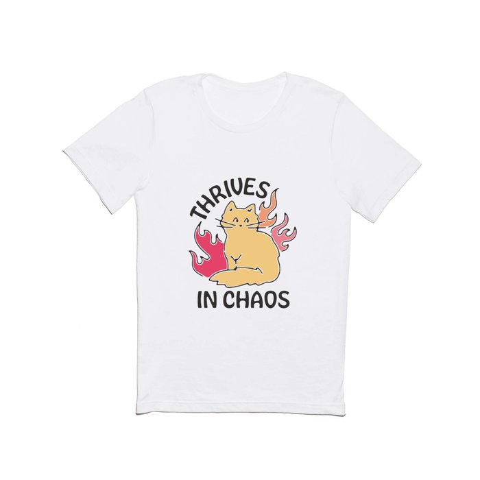 THRIVES IN CHAOS T Shirt