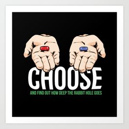 Hands Choose the red pill or blue pill with quote Art Print | Findout, Women, Goes, Choose, Hands, Quote, Or, Graphicdesign, Bluepill, Howdeep 