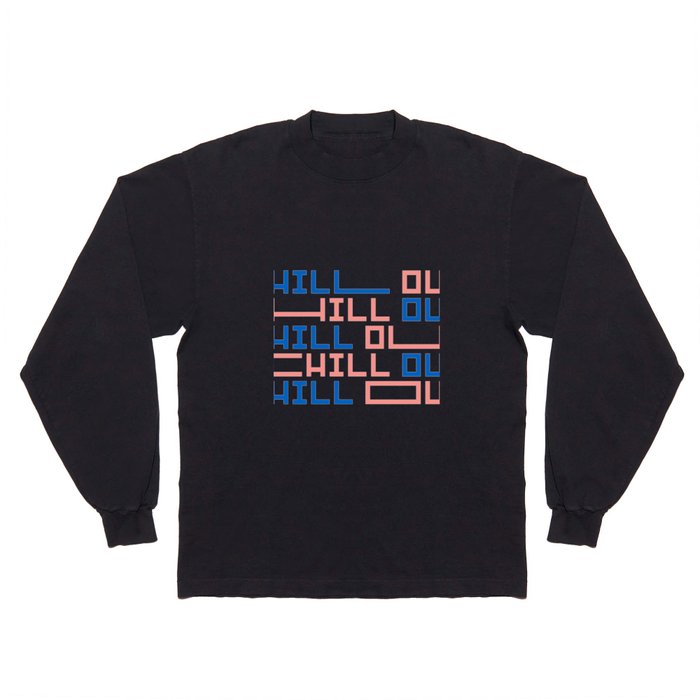 Chill out Long Sleeve T Shirt