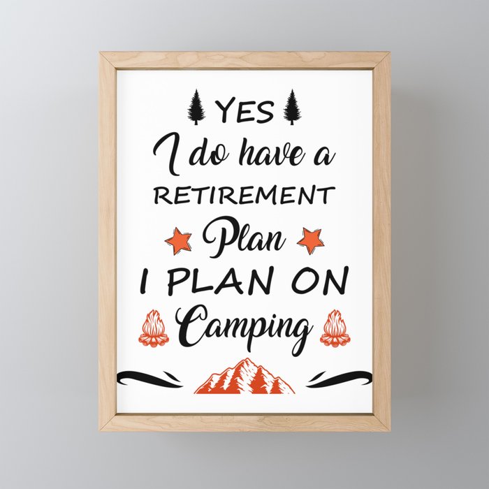 My Retirement Plan Is Camping Framed Mini Art Print