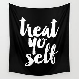 Treat Yo Self black and white typography poster black-white design home decor bedroom dorm wall art Wall Tapestry