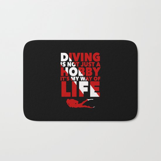 Scuba diving is my way of life Bath Mat