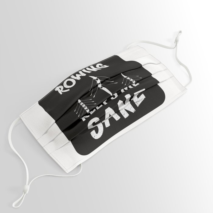 Rowing keeps me sane design / rowing athlete / rowing college / rowing gift idea / rowing lover present Face Mask