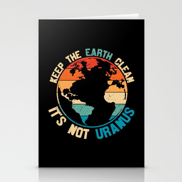 Keep The Earth Clean It's Not Uranus Stationery Cards