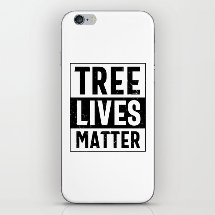 Tree Lives Matter iPhone Skin