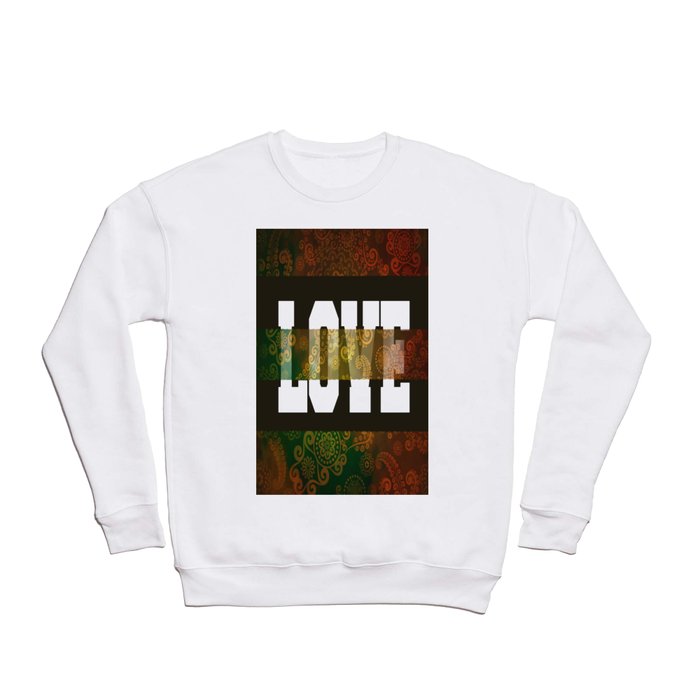 LOVE  Crewneck Sweatshirt