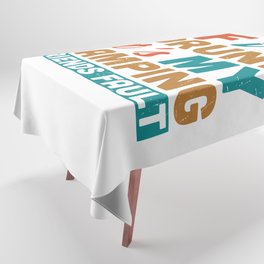 If I'm Drunk It's My Camping Friends Fault Tablecloth