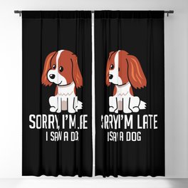 Sorry I’m Late I Saw A Dog Blackout Curtain