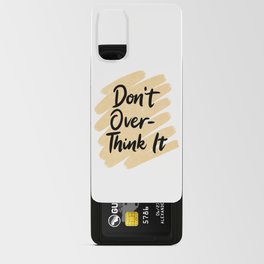 Don't Overthink It Android Card Case