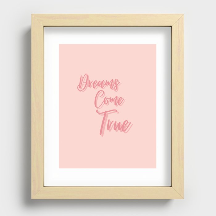 Dreams Come True, Inspirational, Motivational, Empowerment, Pink Recessed Framed Print