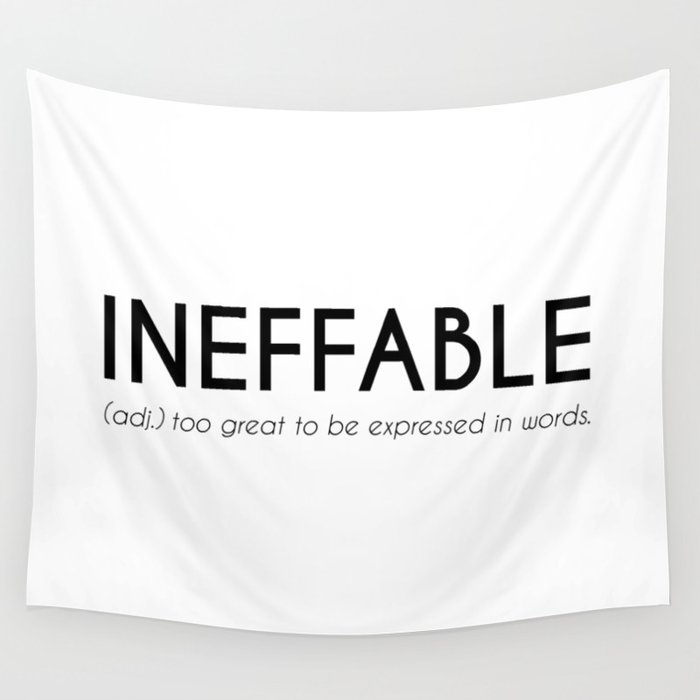 Ineffable Beautiful Word Definition white Wall Tapestry by