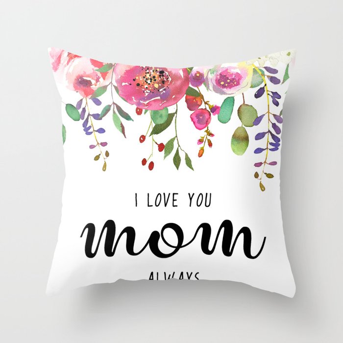 I love you mom | Mother's day Throw Pillow