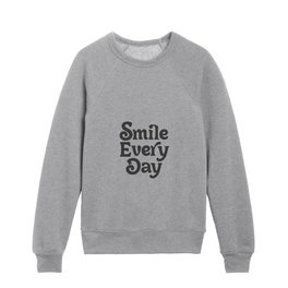 Smile Every Day inspirational typography design by The Motivated Type Kids Crewneck