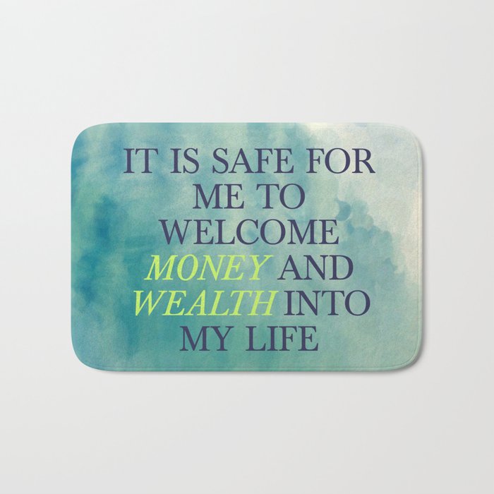 It Is Safe For Me To Welcome Money And Wealth Into My Life Bath Mat