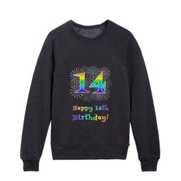 [ Thumbnail: 14th Birthday - Fun Rainbow Spectrum Gradient Pattern Text, Bursting Fireworks Inspired Background Kids Crewneck ]