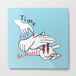 ASL Time for School Metal Print