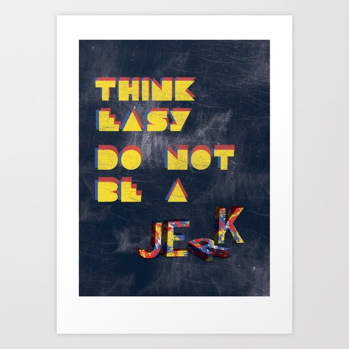Think easy. Art Print