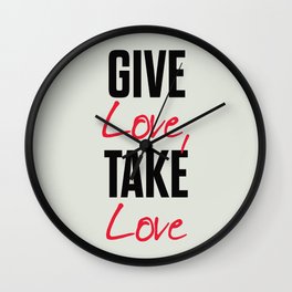 Give love, take love, tyopgraphy illustration, gift for her, people in love, be my Valentine, Romant Wall Clock