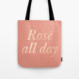 Rosé All Day Tote Bag