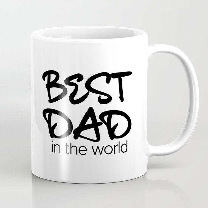 Best Dad in the World Coffee Mug