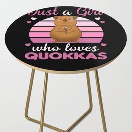 just A Girl who Loves Quokkas - Sweet Quokka Side Table