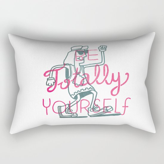 Be Totally Yourself Rectangular Pillow