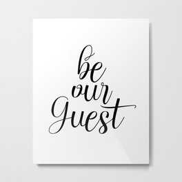 Be Our Guest, Guest Room Decor, Quote Printable, Entrance Wall Art Metal Print