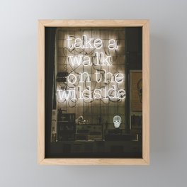 Hey Baby Take a Walk on the Wild Side -  70s Lou Reed quote street art neon retro typography Framed Mini Art Print