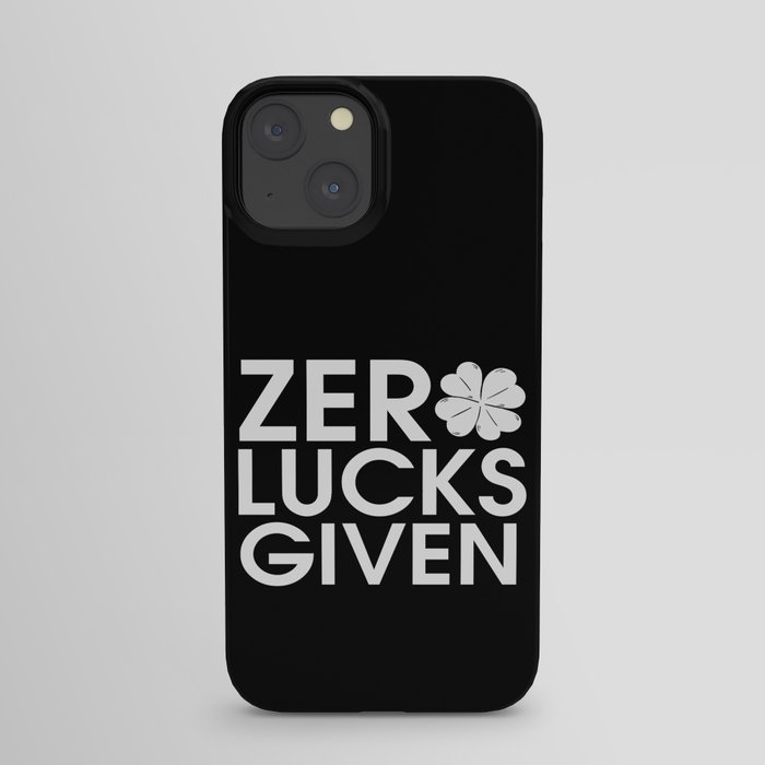 Zero Lucks Given Funny St Patrick's Day iPhone Case