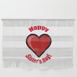 Happy Sister's Day! Wall Hanging