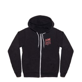 Done is Better Than Perfect Hand Lettering Zip Hoodie