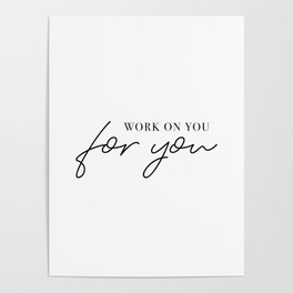Work on you for you Poster