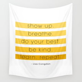 show up. breathe. do your best. Wall Tapestry