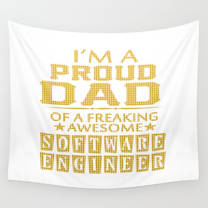 I'M A PROUD SOFTWARE ENGINEER'S DAD Wall Tapestry