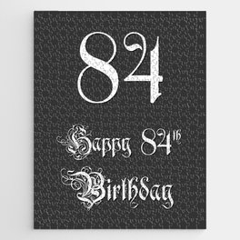 [ Thumbnail: Happy 84th Birthday - Fancy, Ornate, Intricate Look Jigsaw Puzzle ]