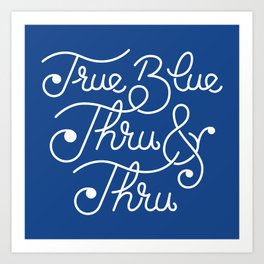 True Blue Art Print
