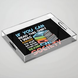 Funny Antisocial Book Lover Saying Acrylic Tray