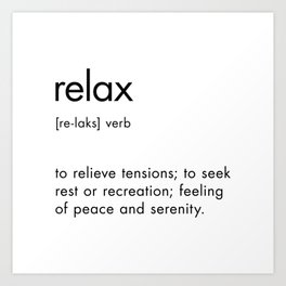 Relax Definition Art Print
