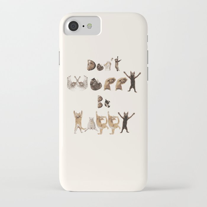 Cat Font - Don't Worry Be Happy iPhone Case