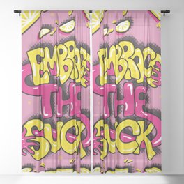 Embrace the Suck! Sheer Curtain