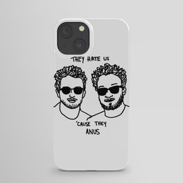 They Hate Us Cause They Anus iPhone Case