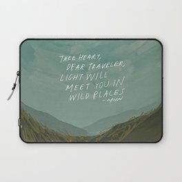 "Take Heart, Dear Traveller, Light Will Meet You In Wild Places." | Landscape Design Laptop Sleeve