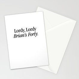 Lordy, Brian's 40! Stationery Cards