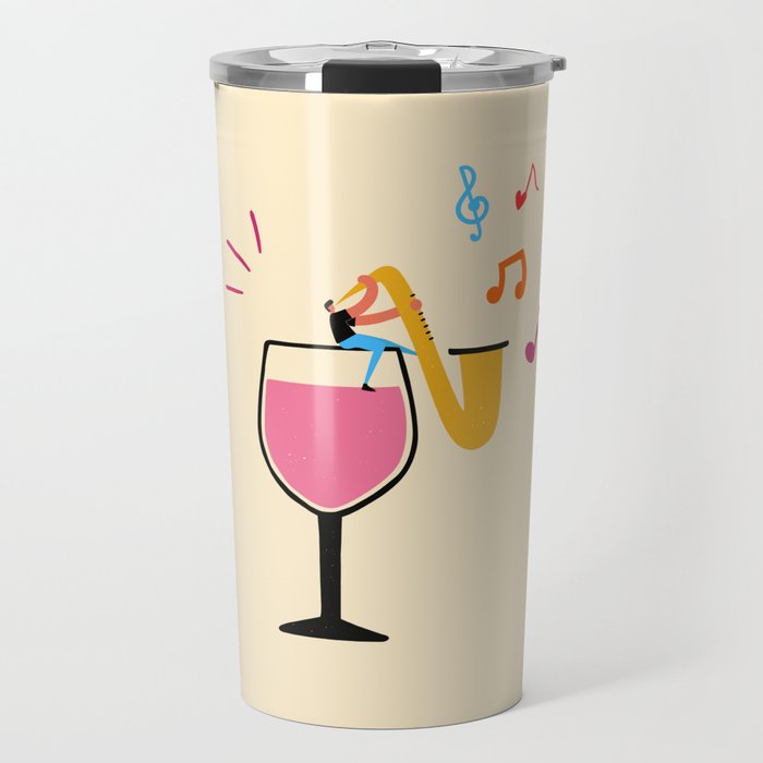 without a glass of wine there is no good jazz music Travel Mug