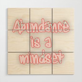 Abundance is a Mindset in Pink and White Wood Wall Art