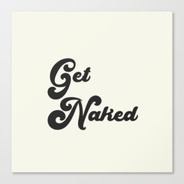 Get Naked in Beige Canvas Print
