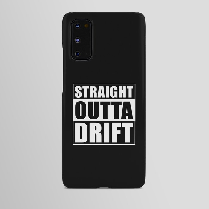 Straight Outta Drift Android Case