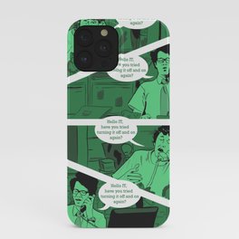 Have You Tried Turning It Off And On Again? iPhone Case